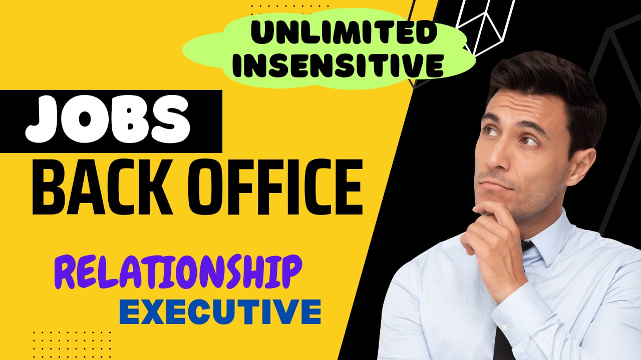 Job Opening For Back Office, Relationship Executive (2023)