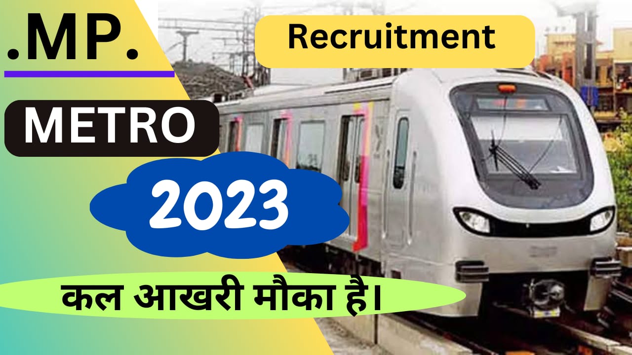 MP Metro Recruitment 2023!