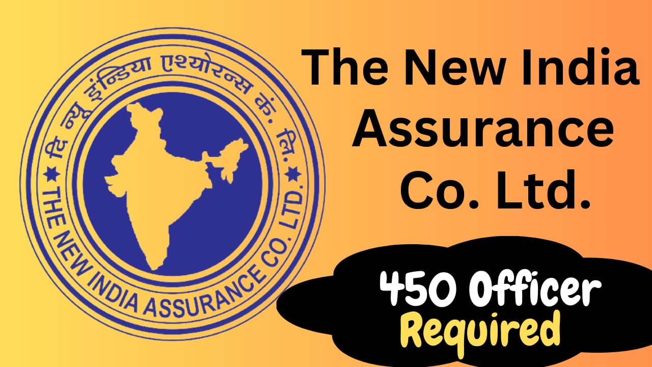 The New India Assurance Company Ltd. 450 Officers Required.