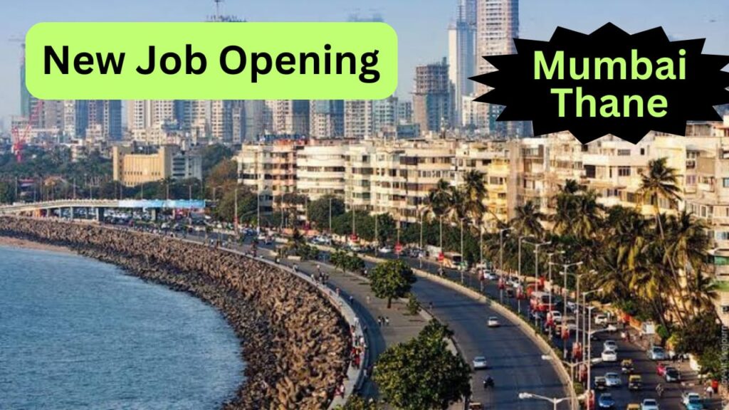 New Job Opening For Mumbai, Thane 2023!