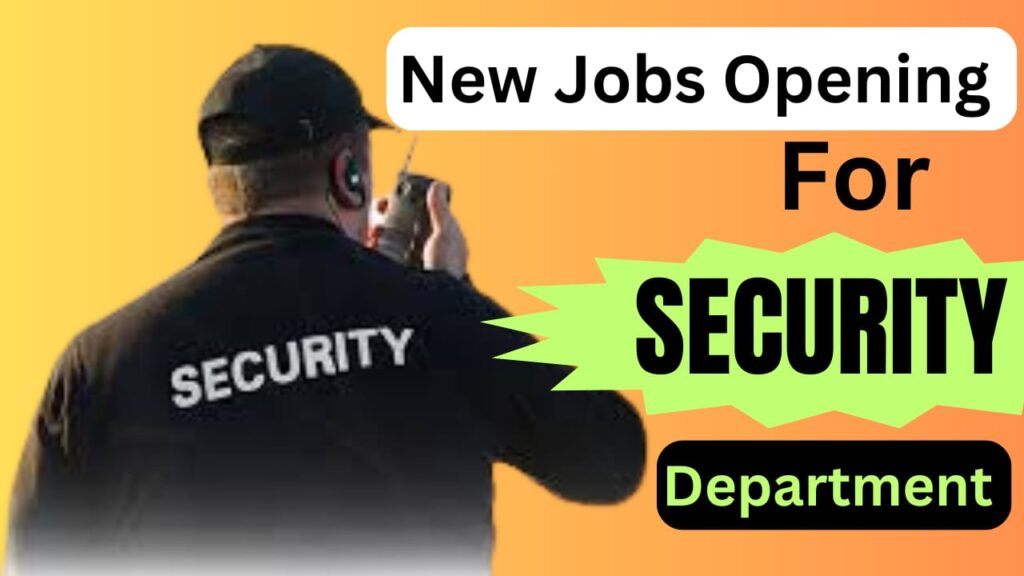 New Job Opening For Security Department 2023!