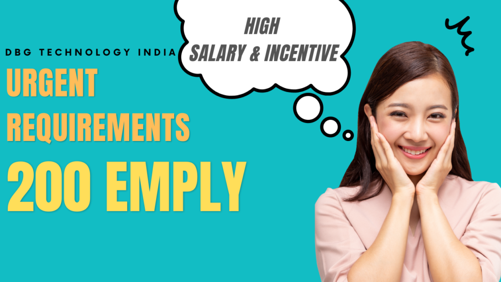 Urgent Requirements 200 DBG TECHNOLOGY INDIA PVT Ltd